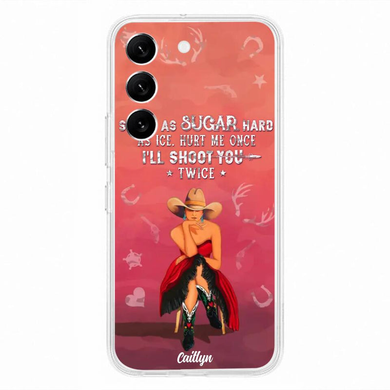 Custom Personalized Country Girl Phone Case - Gift Idea For Girl/ Birthday Gift - Sweet As Sugar Hard As Ice Hurt Me Once I'll Shoot You Twice - Case For iPhone And Samsung