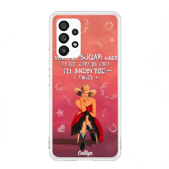 Custom Personalized Country Girl Phone Case - Gift Idea For Girl/ Birthday Gift - Sweet As Sugar Hard As Ice Hurt Me Once I'll Shoot You Twice - Case For iPhone And Samsung