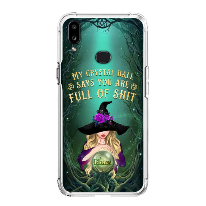 Custom Personalized Witch Phone Case - Gift Idea For Witch Lovers - My Crystal Ball Says You Are Full Of Shit