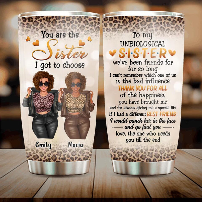 Custom Personalized Best Friend Tumbler - Gift Idea For Best Friend - You Are The Sister I Got To Choose