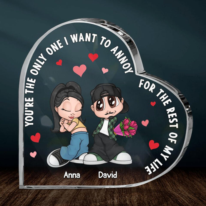 Custom Personalized Chicano Couple Crystal Heart - Gift Idea For Couple/ Mother's Day Gift For Wife From Husband - You're The Only One I Want To Annoy For The Rest of My Life