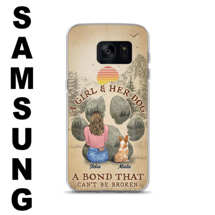 Custom Personalized Pet Mom Phone Case - Gifts For Pet Lovers With Upto 4 Pets - A Girl And Her Dog A Bond That Can't Be Broken - Case For iPhone & Samsung