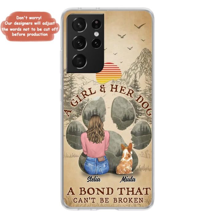 Custom Personalized Pet Mom Phone Case - Gifts For Pet Lovers With Upto 4 Pets - A Girl And Her Dog A Bond That Can't Be Broken - Case For iPhone & Samsung