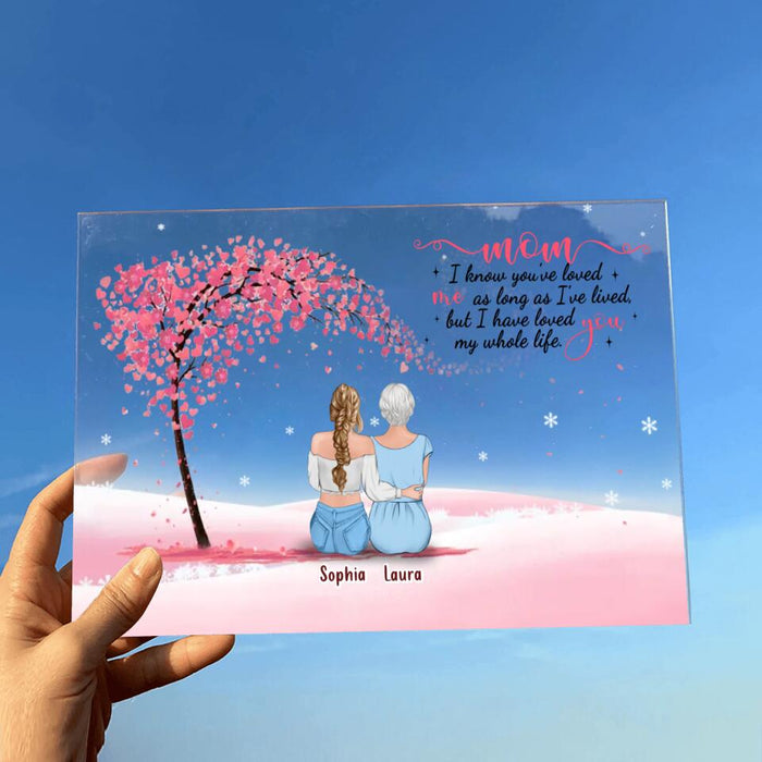 Custom Personalized Mom And Daughter Acrylic Plaque - Upto 4 Daughters - I Have Loved You My Whole Life