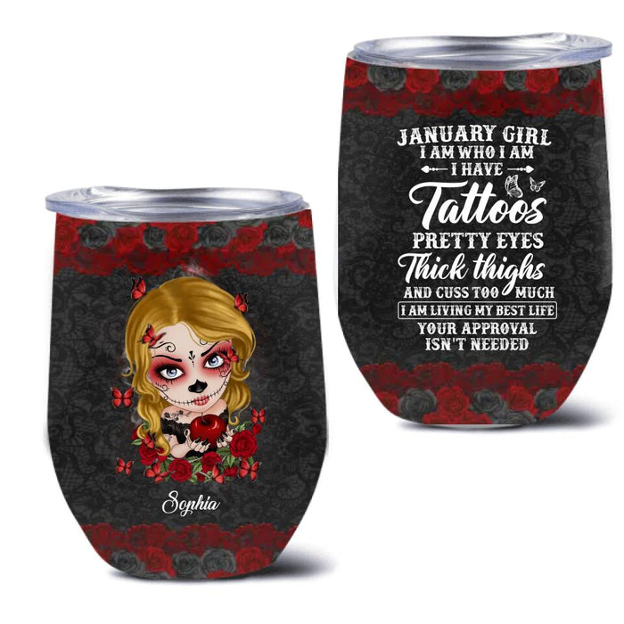 Custom Personalized Skull Girl Wine Tumbler - Skull Gift For Girl/ Birthday Gift - January Girl I Am Who I Am