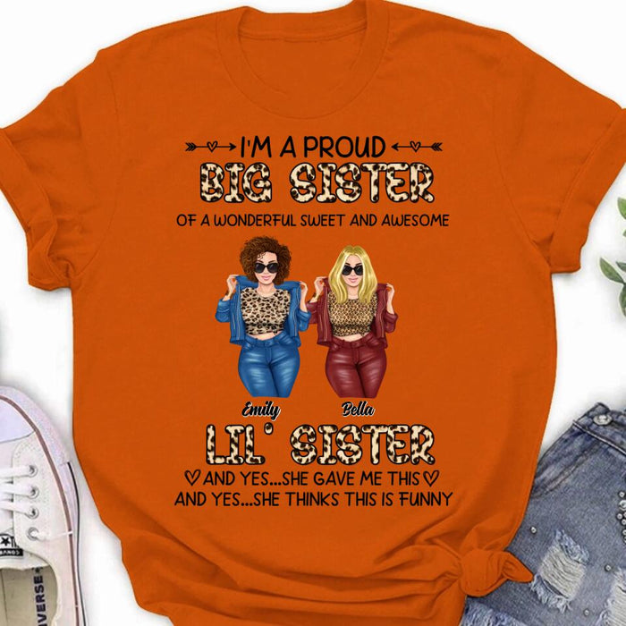 Custom Personalized Friend T-shirt/ Long Sleeve/ Sweatshirt/ Hoodie - Gift Idea For Best Friend - I'm A Proud LiL's Sister Of A Wonderful Sweet & Awesome Big Sister