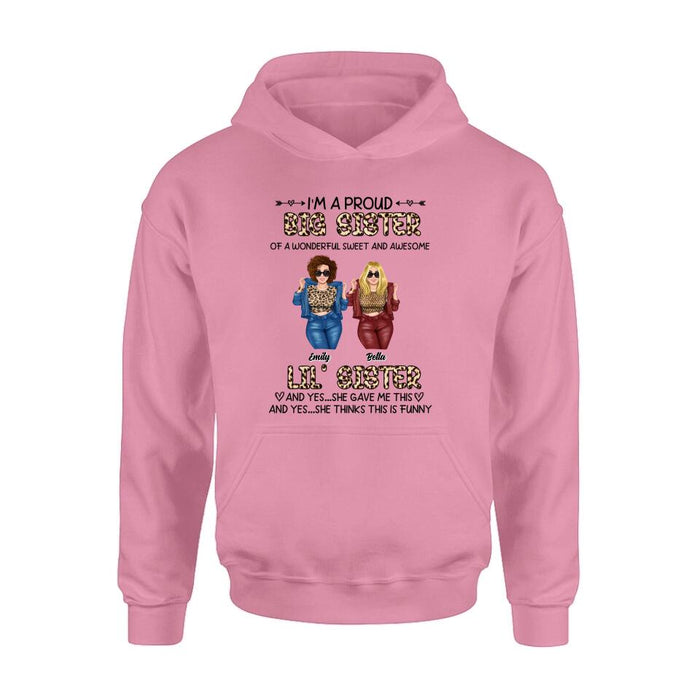 Custom Personalized Friend T-shirt/ Long Sleeve/ Sweatshirt/ Hoodie - Gift Idea For Best Friend - I'm A Proud LiL's Sister Of A Wonderful Sweet & Awesome Big Sister