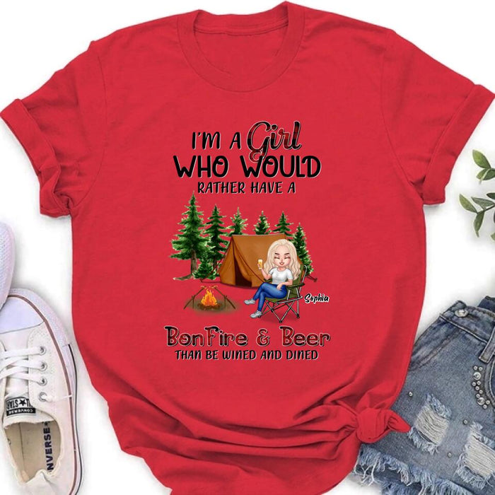 Personalized Camping Girl T-shirt/ Long Sleeve/ Sweatshirt/ Hoodie - Gift Idea For Camping Lover - I'm A Girl Who Would Rather Have A Bonfire & Beer Than Be Wined And Dined