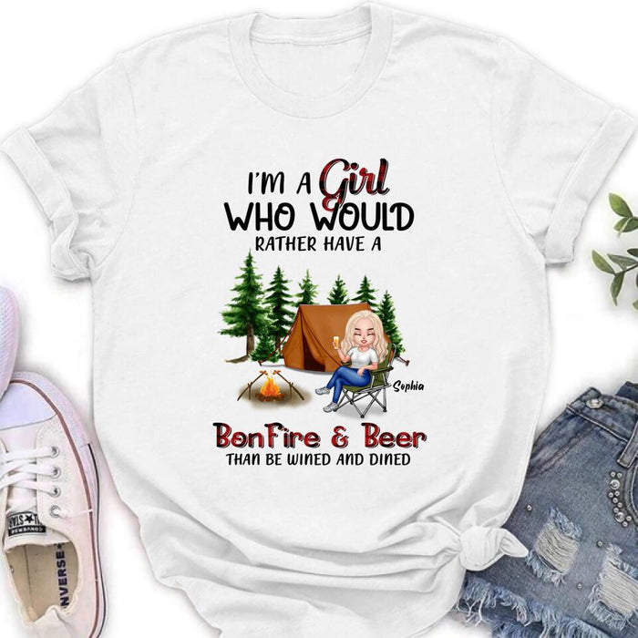 Personalized Camping Girl T-shirt/ Long Sleeve/ Sweatshirt/ Hoodie - Gift Idea For Camping Lover - I'm A Girl Who Would Rather Have A Bonfire & Beer Than Be Wined And Dined