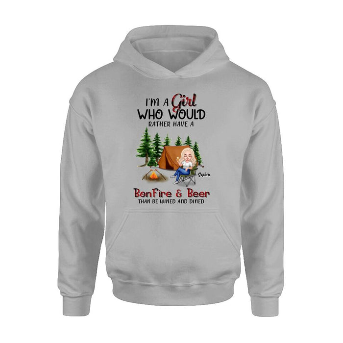 Personalized Camping Girl T-shirt/ Long Sleeve/ Sweatshirt/ Hoodie - Gift Idea For Camping Lover - I'm A Girl Who Would Rather Have A Bonfire & Beer Than Be Wined And Dined