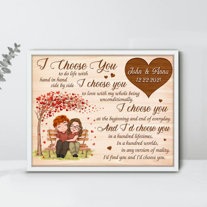 Custom Personalized Couple Poster - Gift Idea For Couple/ Mother's Day Gift For Wife From Husband - I Choose You To Do Life With Hand In Hand Side By Side