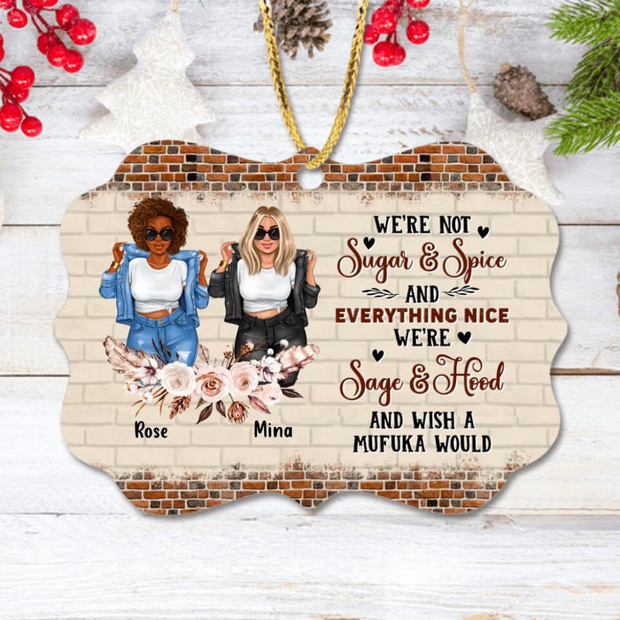 Custom Personalized Besties Rectangle Wooden Ornament - Upto 4 Girls - Christmas Gift Idea For Besties/Friends - We're Not Sugar & Spice And Everything Nice We're Sage & Hood And Wish A Mufuka Would