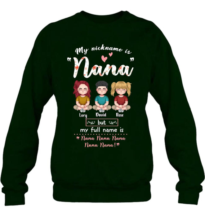 Custom Personalized Grandma T-shirt/ Long Sleeve/ Sweatshirt/ Hoodie - Mother's Day Gift For Grandma/ Mother - My Nickname Is Nana