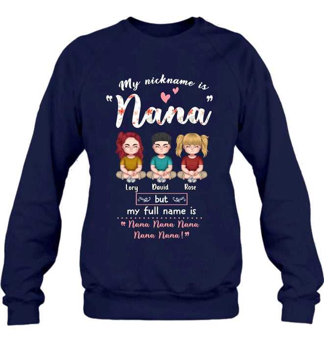 Custom Personalized Grandma T-shirt/ Long Sleeve/ Sweatshirt/ Hoodie - Mother's Day Gift For Grandma/ Mother - My Nickname Is Nana