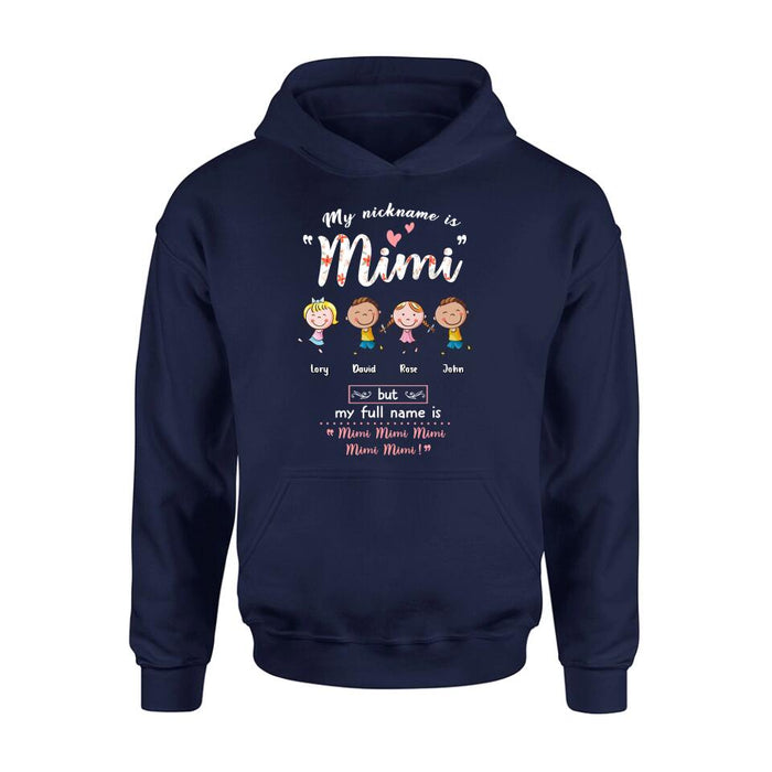 Personalized Grandma T-shirt/ Long Sleeve/ Sweatshirt/ Hoodie - Mother's Day Gift For Grandma/ Mother - My Nickname Is Mimi