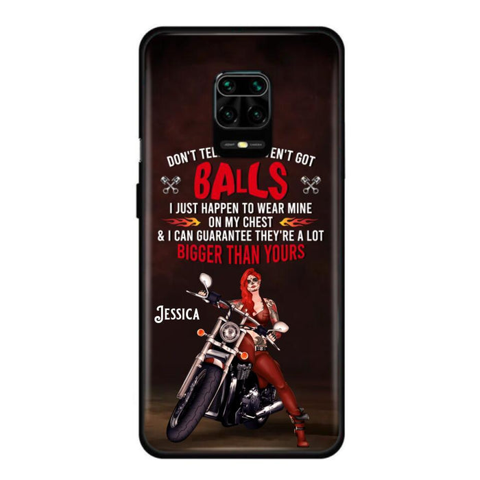 Custom Personalized Biker Girl Phone Case - Gift Idea For Girl/ Biker/ Motorcycle Lover - Don't Tell Me I Haven't Got Balls - Case For Xiaomi/Oppo/Huawei