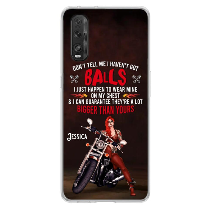 Custom Personalized Biker Girl Phone Case - Gift Idea For Girl/ Biker/ Motorcycle Lover - Don't Tell Me I Haven't Got Balls - Case For Xiaomi/Oppo/Huawei