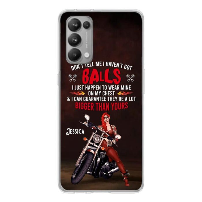 Custom Personalized Biker Girl Phone Case - Gift Idea For Girl/ Biker/ Motorcycle Lover - Don't Tell Me I Haven't Got Balls - Case For Xiaomi/Oppo/Huawei