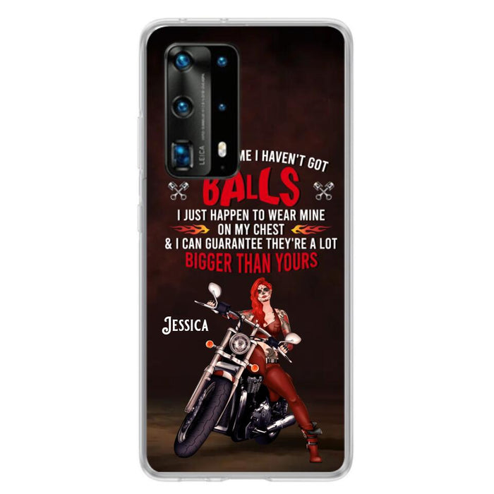 Custom Personalized Biker Girl Phone Case - Gift Idea For Girl/ Biker/ Motorcycle Lover - Don't Tell Me I Haven't Got Balls - Case For Xiaomi/Oppo/Huawei