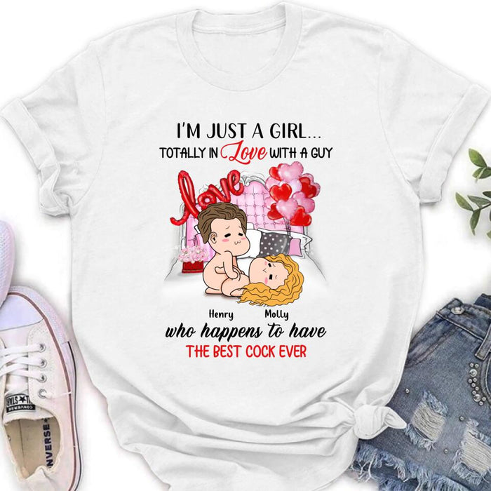 Custom Personalized T-Shirt/Hoodie/Long Sleeve/Sweatshirt - Valentine's Day Gift - I'm Just A Girl Totally In Love With A Guy Who Happens To Have The Best Cock Ever