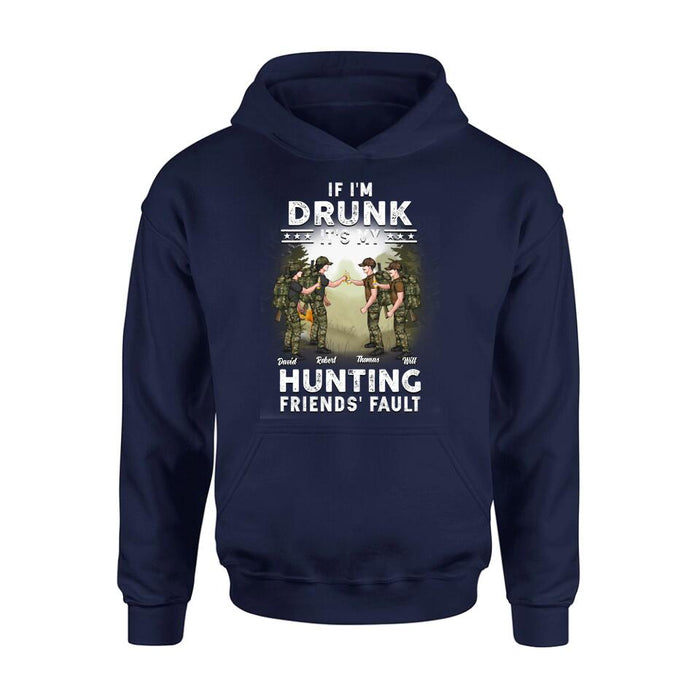 Custom Personalized Hunting Friends Drinking T-shirt/ Long Sleeve/ Sweatshirt/ Hoodie - Upto 4 People - Gift Idea For Friends/ Couple/ Drinking/ Hunting Lovers - If I'm Drunk It's My hunting Friends' Fault