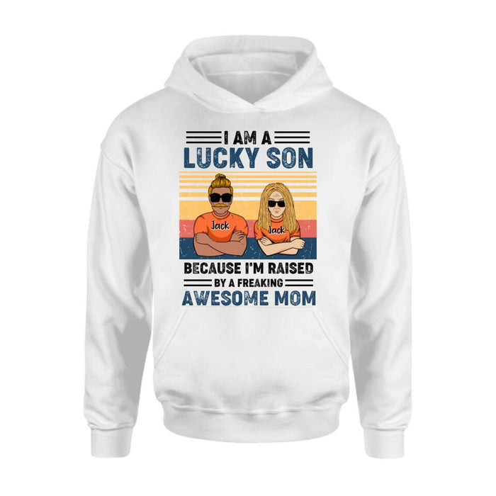 Custom Personalized Mother & Son/Daughter T-shirt/Pullover Hoodie/Sweatshirt/Long Sleeve - Gift Idea For Mother's Day/Son/Daughter - I Am A Lucky Son