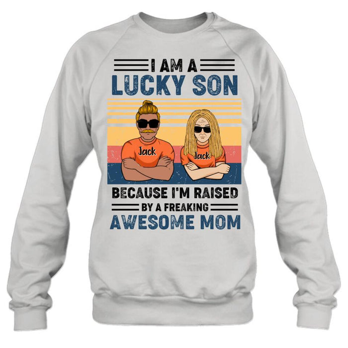 Custom Personalized Mother & Son/Daughter T-shirt/Pullover Hoodie/Sweatshirt/Long Sleeve - Gift Idea For Mother's Day/Son/Daughter - I Am A Lucky Son