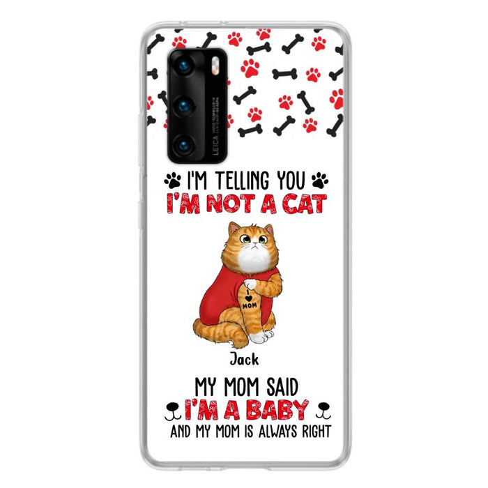 Custom Personalized Dog/ Cat Phone Case - Upto 4 Pets - Birthday, Loving Gift For Cat & Dog Lover, Pet Owner, Pet Mom, Pet Dad - My Mom Said I'm A Baby - Case For Xiaomi/ Oppo/ Huawei