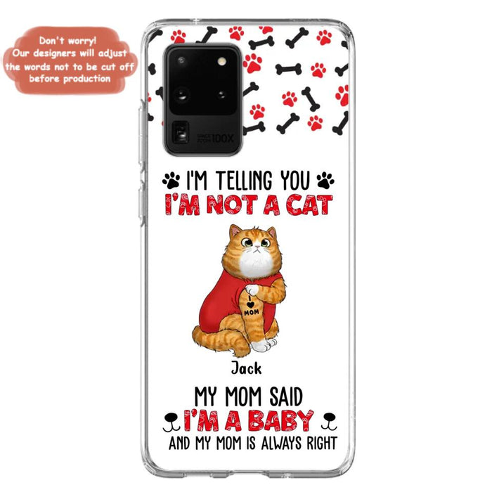 Custom Personalized Dog/ Cat Phone Case - Upto 4 Pets - Birthday, Loving Gift For Cat & Dog Lover, Pet Owner, Pet Mom, Pet Dad - My Mom Said I'm A Baby - Case For iPhone And Samsung