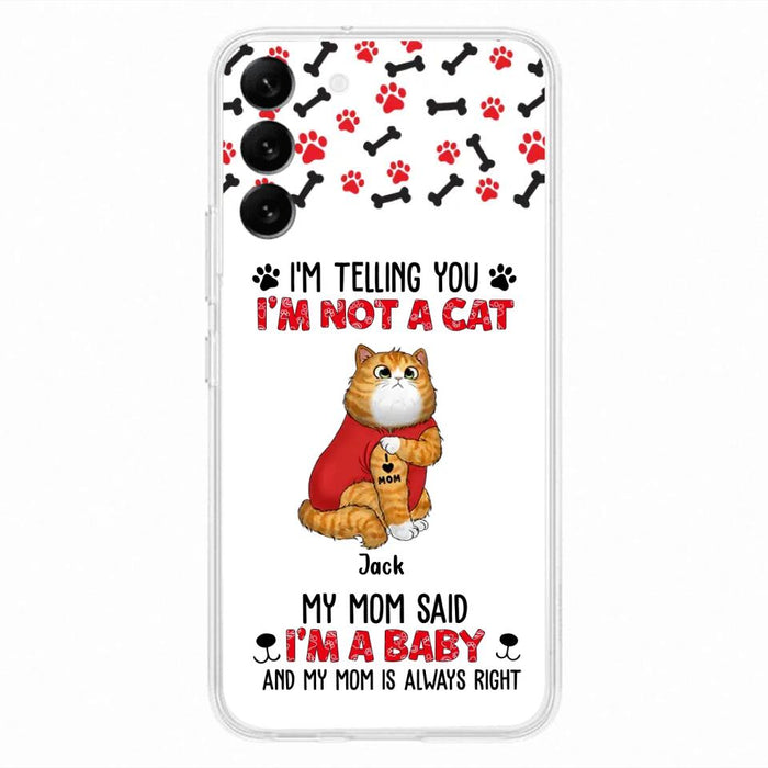 Custom Personalized Dog/ Cat Phone Case - Upto 4 Pets - Birthday, Loving Gift For Cat & Dog Lover, Pet Owner, Pet Mom, Pet Dad - My Mom Said I'm A Baby - Case For iPhone And Samsung