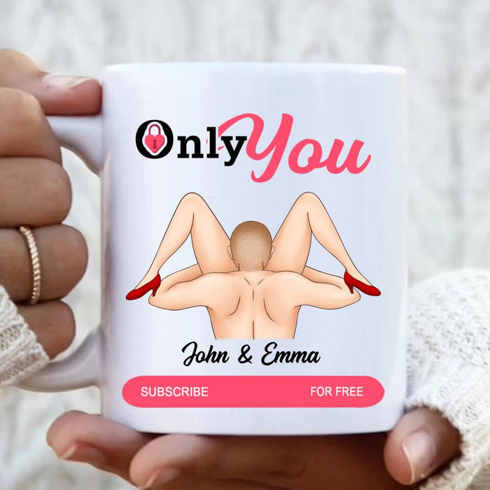 Custom Personalized Funny Coffee Mug - Gift For Him/ Her/ Valentine's Day Gift - Only You