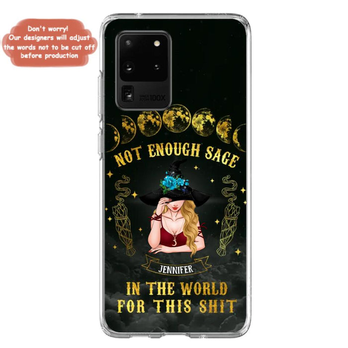 Custom Personalized Witch Phone Case - Gift For Halloween/Witch - Not Enough Sage In The World - Case for iPhone/Samsung