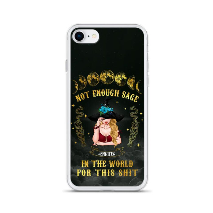 Custom Personalized Witch Phone Case - Gift For Halloween/Witch - Not Enough Sage In The World - Case for iPhone/Samsung