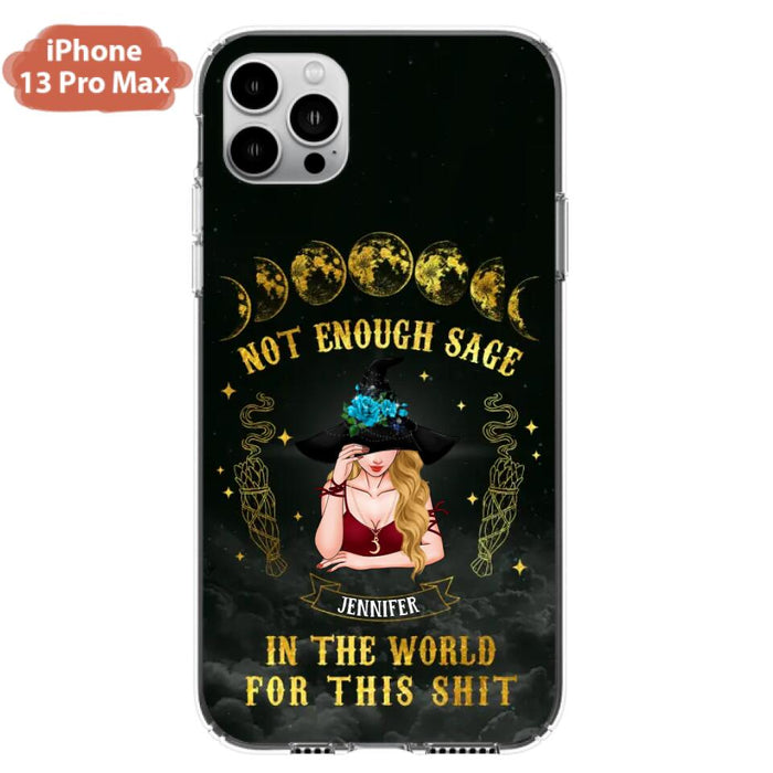 Custom Personalized Witch Phone Case - Gift For Halloween/Witch - Not Enough Sage In The World - Case for iPhone/Samsung