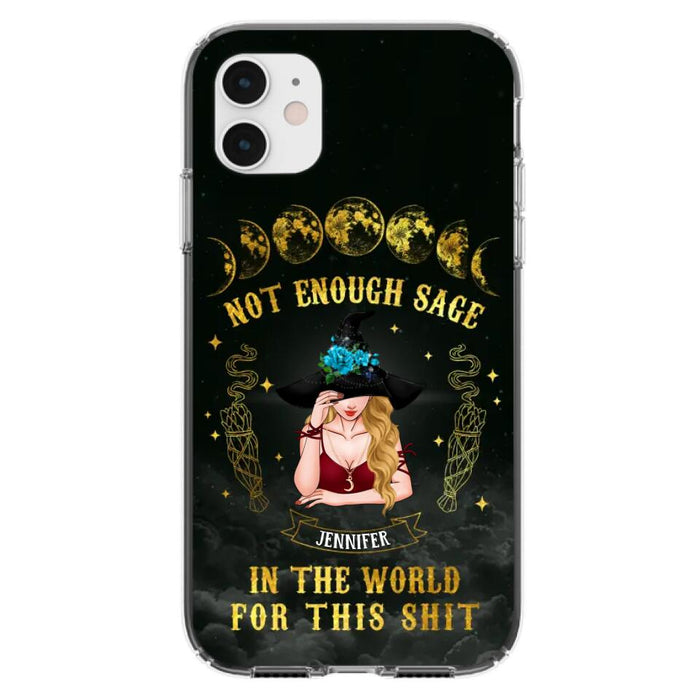 Custom Personalized Witch Phone Case - Gift For Halloween/Witch - Not Enough Sage In The World - Case for iPhone/Samsung