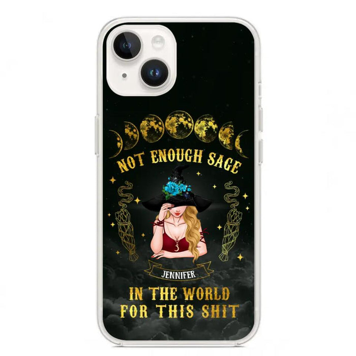 Custom Personalized Witch Phone Case - Gift For Halloween/Witch - Not Enough Sage In The World - Case for iPhone/Samsung