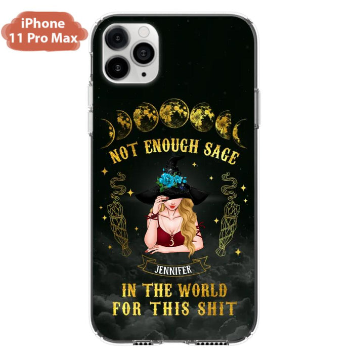 Custom Personalized Witch Phone Case - Gift For Halloween/Witch - Not Enough Sage In The World - Case for iPhone/Samsung