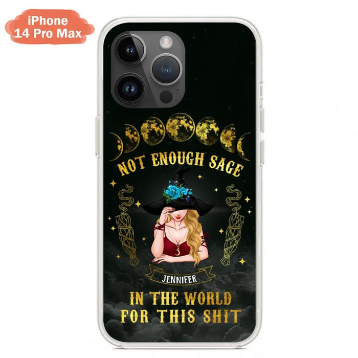 Custom Personalized Witch Phone Case - Gift For Halloween/Witch - Not Enough Sage In The World - Case for iPhone/Samsung