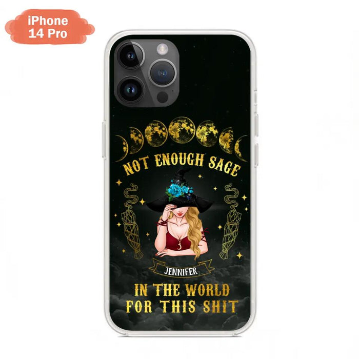 Custom Personalized Witch Phone Case - Gift For Halloween/Witch - Not Enough Sage In The World - Case for iPhone/Samsung