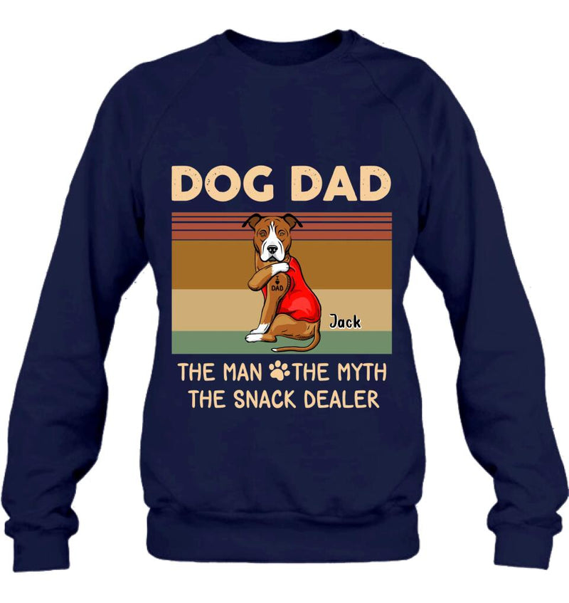 Personalized Pet Dad T-shirt/Long Sleeve/Sweatshirt/Hoodie - Up to 4 Pets - Gift Idea For Dog/Cat Lover - Dog Dad The Man The Myth The Snack Dealer