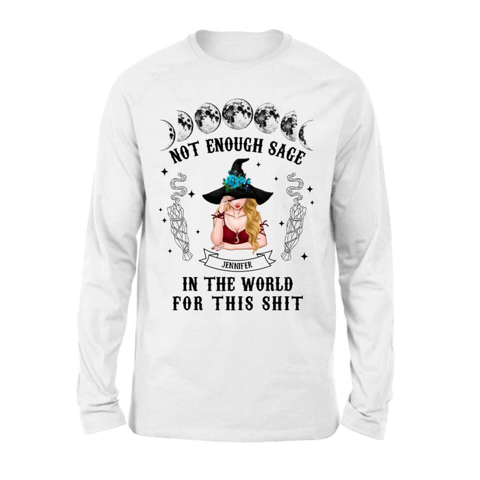 Custom Personalized Witch T-Shirt/Long Sleeve/Sweatshirt/Hoodie - Gift For Halloween/Witch - Not Enough Sage In The World