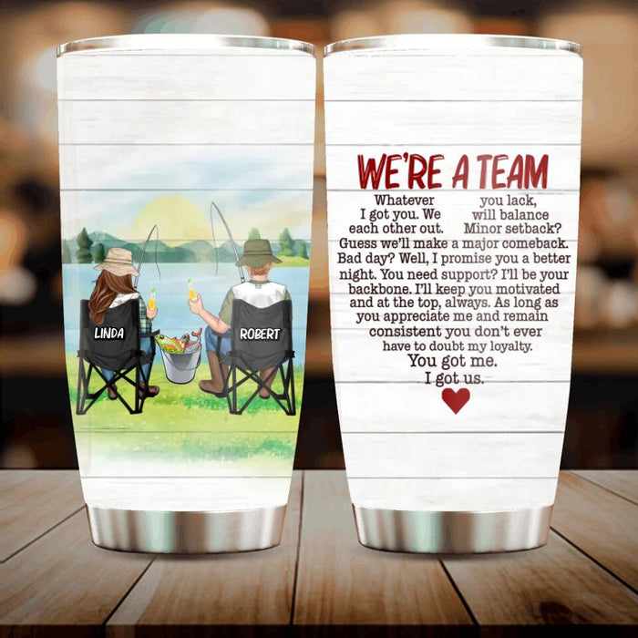 Custom Personalized Fishing Couple Tumbler - Gift Idea For Couple/Fishing Lovers - We're A Team