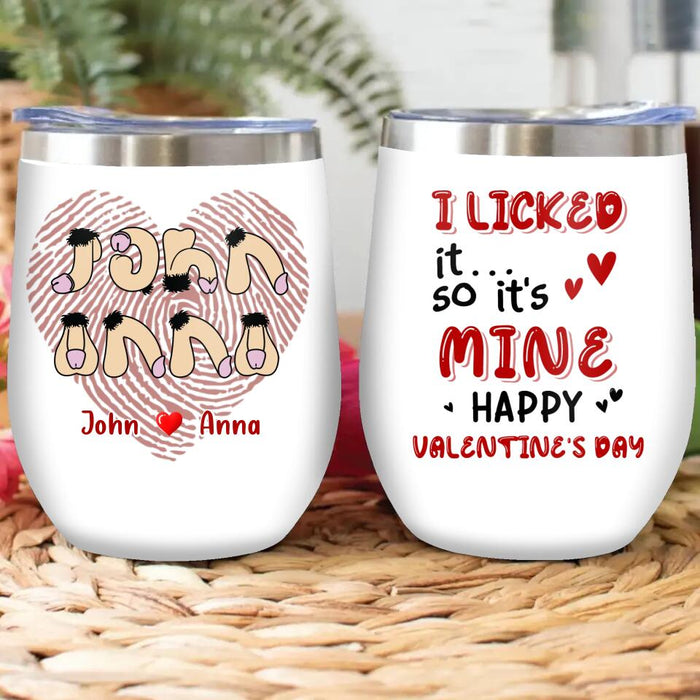 Custom Personalized Wine Tumbler - Valentine's Day Gift For Him/ Her - I Licked It So It's Mine