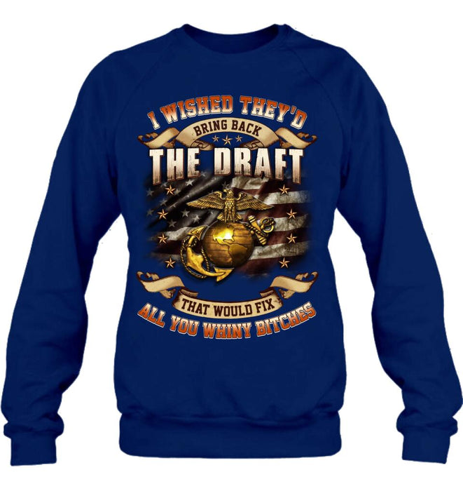 Custom Personalized Veteran T-shirt/ Long Sleeve/ Sweatshirt/ Hoodie - Gift Idea For Veteran - I Wished They'd Bring Back The Draft