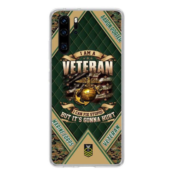 Custom Personalized Veteran Phone Case - Gift Idea For Veteran - I Am A veteran I Can Fix Stupid But It's Gonna Hurt - Case For Xiaomi, Oppo And Huawei