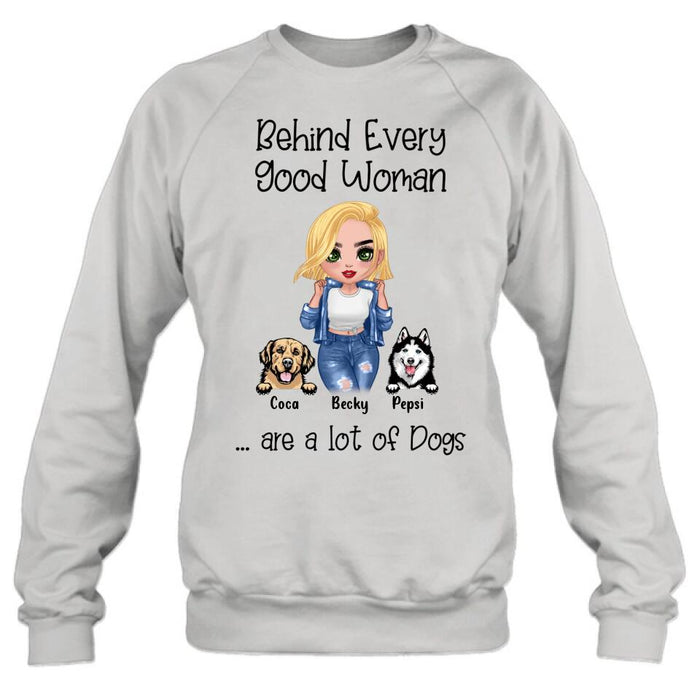 Custom Personalized Pet Mom T-Shirt/Long Sleeve/ Sweatshirt/ Hoodie - Upto 6 Pets - Gift Idea For Dog/Cat Lover - Behind Every Good Woman Are A Lot Of Dogs