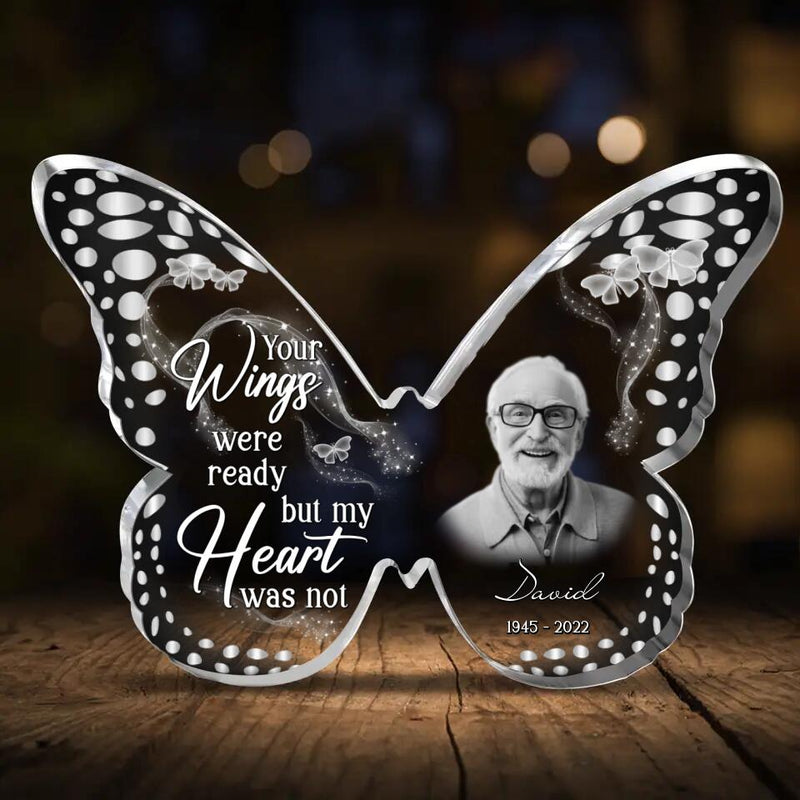 Personalized Memorial Photo Butterfly Acrylic Plaque - Memorial Gift Idea For Christmas - Your Wings Were Ready But My Heart Was Not