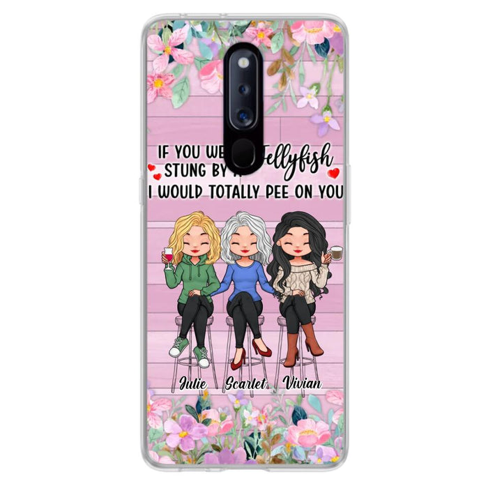 Custom Personalized Besties Phone Case - Upto 3 Girls - Gift Idea For Friends/ Besties/ Sisters - If You Were Stung By A Jellyfish I Would Totally Pee On You  - Case for Xiaomi/Oppo/Huawei