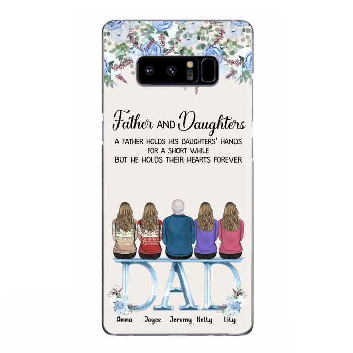 Custom Personalized Father Phone Case - Upto 5 People - Father's Day Gift Idea For Father - Father & Daughters A Father Holds His Daughters Hands For A Short While - Case for iPhone/Samsung