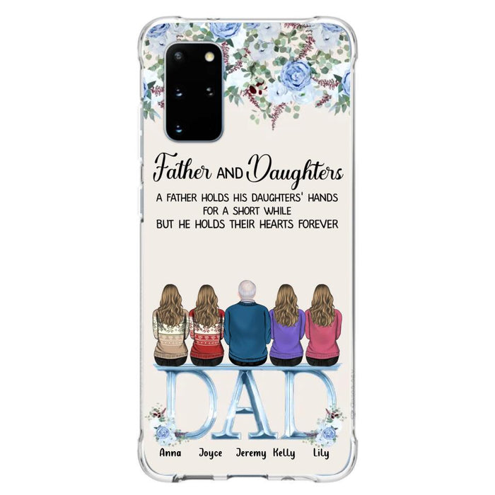 Custom Personalized Father Phone Case - Upto 5 People - Father's Day Gift Idea For Father - Father & Daughters A Father Holds His Daughters Hands For A Short While - Case for iPhone/Samsung